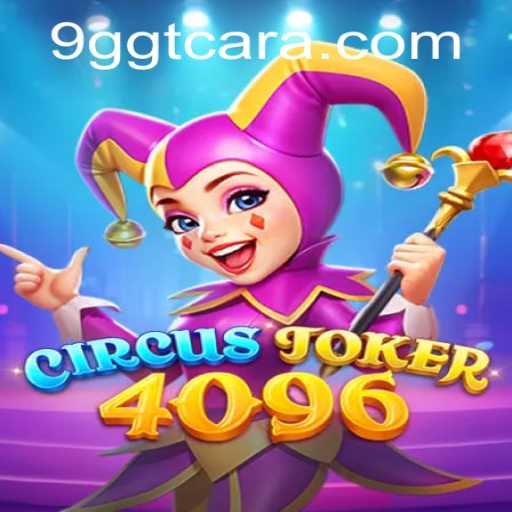Discover the Thrilling World of CircusJoker4096 with 9GGT